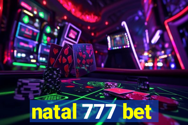 natal 777 bet